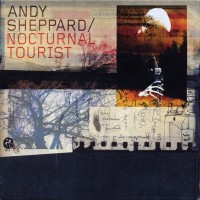 Purchase Andy Sheppard - Nocturnal Tourist