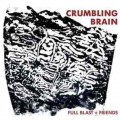 Buy Full Blast - Crumbling Brain Mp3 Download