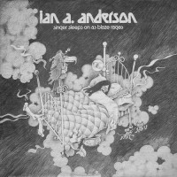 Purchase Ian A. Anderson - Singer Sleeps On As Blaze Rages (Vinyl)