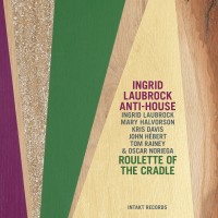 Purchase Ingrid Laubrock - Roulette Of The Cradle