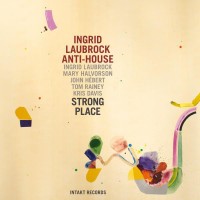Purchase Ingrid Laubrock - Strong Place