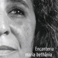 Buy Maria Bethania - Encanteria Mp3 Download