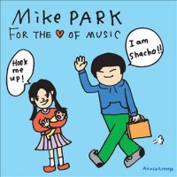 Purchase Mike Park - For The Love Of Music