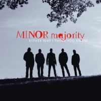 Purchase Minor Majority - Either Way I Think You Know