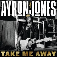 Purchase Ayron Jones - Take Me Away (CDS)