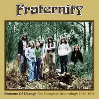 Purchase Fraternity - Seasons Of Change: The Complete Recordings 1970-1974 CD1