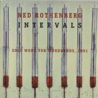 Purchase Ned Rothenberg - Intervals Solo Work For Woodwinds CD1