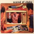 Buy Scared Of Chaka - Scared Of Chaka Mp3 Download