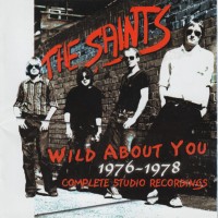 Purchase The Saints - Wild About You 1976-1978 - Complete Studio Recordings CD1