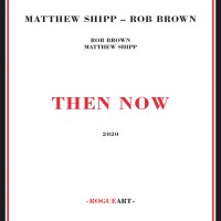 Purchase Matthew Shipp & Rob Brown - Then Now