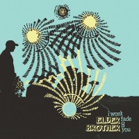 Purchase Elder Brother - I Won't Fade On You