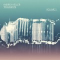 Buy Andrea Keller - Transients Vol. 1 Mp3 Download