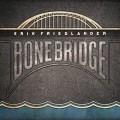 Buy Erik Friedlander - Bonebridge Mp3 Download