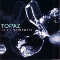 Purchase Erik Friedlander - Topaz