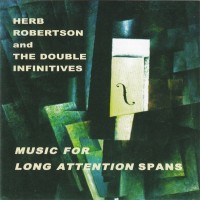 Purchase Herb Robertson - Music For Long Attention Spans (With The Double Infinitives)