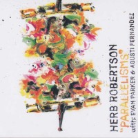Purchase Herb Robertson - Parallelisms (With Evan Parker & Agustí Fernández)