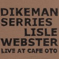 Buy John Dikeman - Live At Cafe Oto Mp3 Download