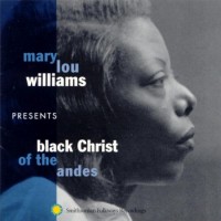 Purchase Mary Lou Williams - Black Christ Of The Andes (Reissued 2014)