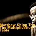 Buy Matthew Shipp - The Multiplication Table Mp3 Download