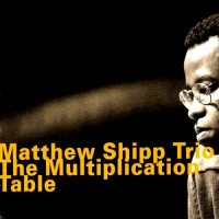 Purchase Matthew Shipp - The Multiplication Table