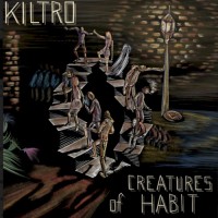 Purchase Kiltro - Creatures Of Habit
