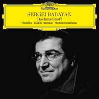 Purchase Sergei Babayan - Rachmaninoff: Préludes; Études-Tableaux; Moments Musicaux