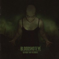 Purchase Bloodshoteye - Without Any Remorse