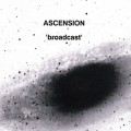 Buy Ascension - Broadcast CD1 Mp3 Download