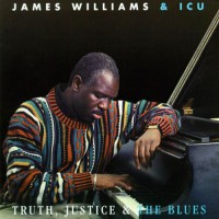 Purchase James Williams - Truth, Justice & The Blues