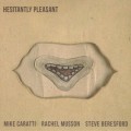 Buy Michael Caratti - Hesitantly Pleasant (With Rachel Musson & Steve Beresford) Mp3 Download