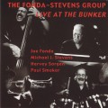 Buy The Fonda/Stevens Group - Live At The Bunker Mp3 Download