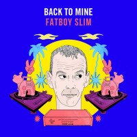 Purchase VA - Back To Mine: Fatboy Slim