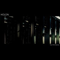 Purchase Holon - Trust The Machine
