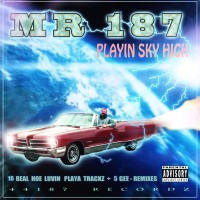 Purchase Mr. 187 - Playin Sky High