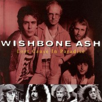 Purchase Wishbone Ash - Lost Cause In Paradise