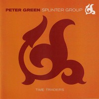 Purchase Peter Green Splinter Group - Time Traders