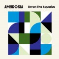 Buy Byron The Aquarius - Ambrosia Mp3 Download