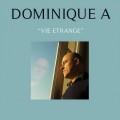 Buy Dominique A - Vie Etrange Mp3 Download