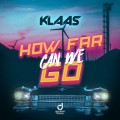 Buy Klaas - How Far Can We Go (CDS) Mp3 Download