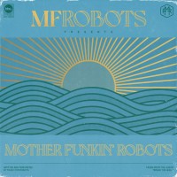 Purchase Mf Robots - Mother Funkin' Robots