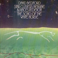 Purchase David Bedford - Star Clusters, Nebulae & Places In Devon / The Song Of The White Horse (Vinyl)