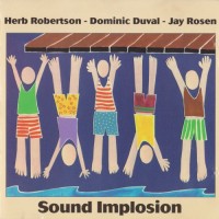 Purchase Herb Robertson - Sound Implosion (With Dominic Duval & Jay Rosen)