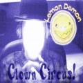 Buy Lemon Demon - Clown Circus Mp3 Download