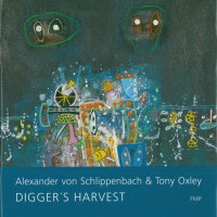 Purchase Alexander Von Schlippenbach - Digger's Harvest (With Tony Oxley)