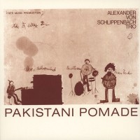 Purchase Alexander Von Schlippenbach - Pakistani Pomade (Reissued 2003)