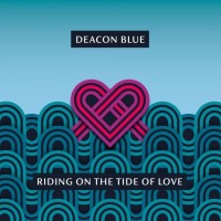 Purchase Deacon Blue - Riding on the Tide of Love