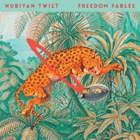 Purchase Nubiyan Twist - Freedom Fables