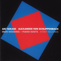 Purchase Aki Takase - Iron Wedding - Piano Duets (With Alexander Von Schlippenbach)