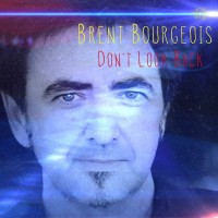 Purchase Brent Bourgeois - Don't Look Back