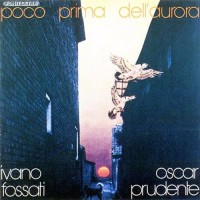 Purchase Ivano Fossati - Poco Prima Dell'aurora (With Oscar Prudente) (Vinyl)